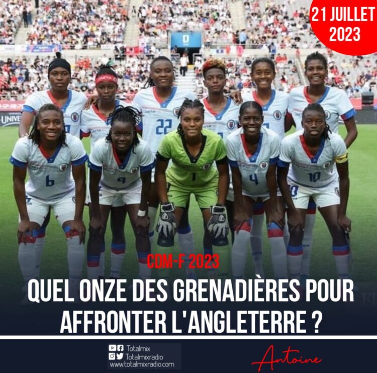 CDM-FÉMININE FIFA : LE POSSIBLE ONZE D’HAÏTI FACE À L’ANGLETERRE