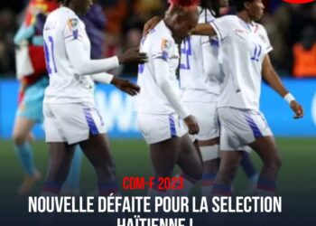 CDM-F 2023 : LA SÉLECTION HAÏTIENNE CHUTE FACE AUX CHINOISES !