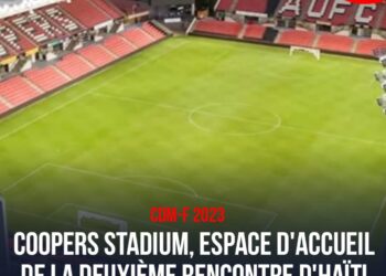 CDM-F 2023 : COOPERS STADIUM, ESPACE D’ACCUEIL DE LA DEUXIÈME RENCONTRE D’HAÏTI