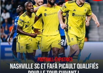 FOOT – EXPATRIÉS : NASHVILLE SC ET FAFÀ PICAULT QUALIFIÉS POUR LE TOUR SUIVANT !