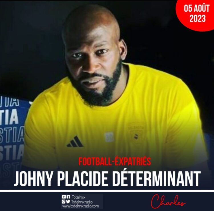 FOOT-EXPATRIÉS: BON DÉBUT POUR JOHNY PLACIDE