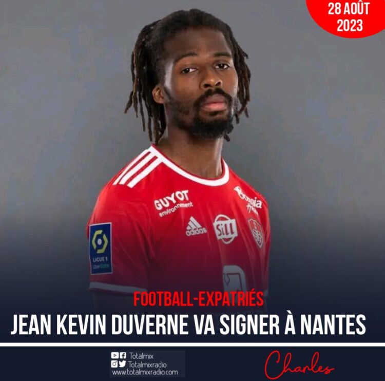 FOOT – EXPATRIÉS : JEAN-KÉVIN DUVERNE SIGNE AU FC NANTES