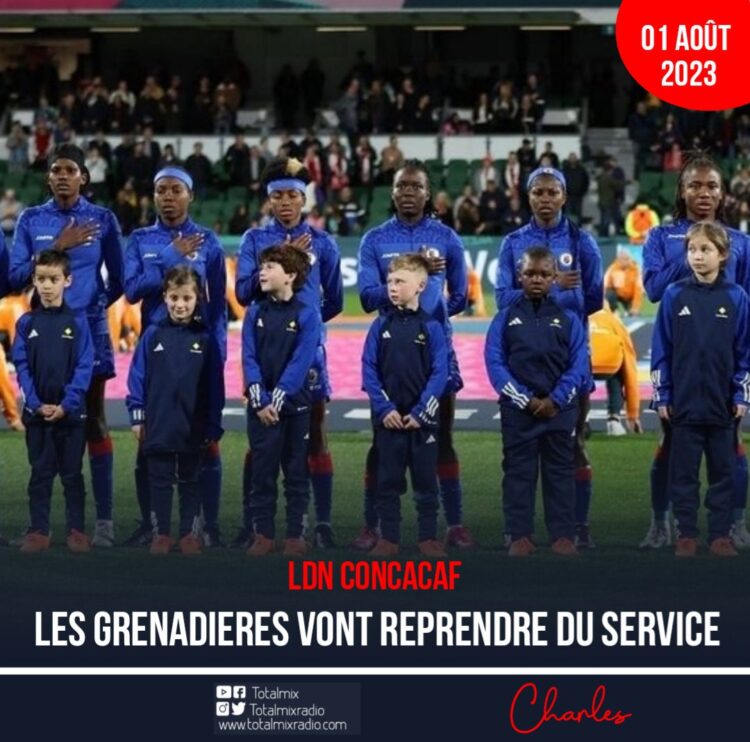 LDN CONCACAF : LES GRENADIÈRES FERONT LEUR ENTRÉE SOUS PEU