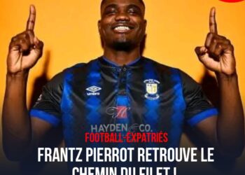 FOOT- EXPATRIÉS : FRANTZ PIERROT RETROUVE LE CHEMIN DU FILET !