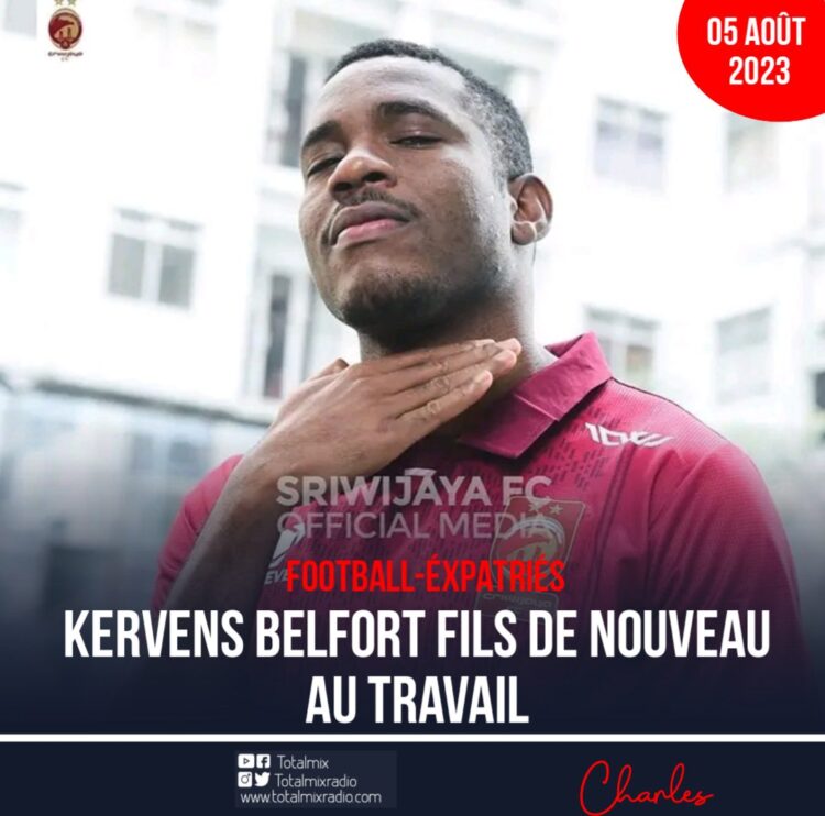 FOOT-EXPATRIÉS: KERVENS FILS BELFORT CONTINUE L’AVENTURE ASIATIQUE