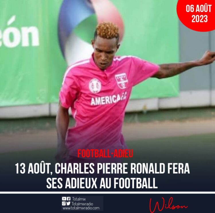 FOOTBALL : CHARLES PIERRE RONALD VA RACCROCHER SES CRAMPONS