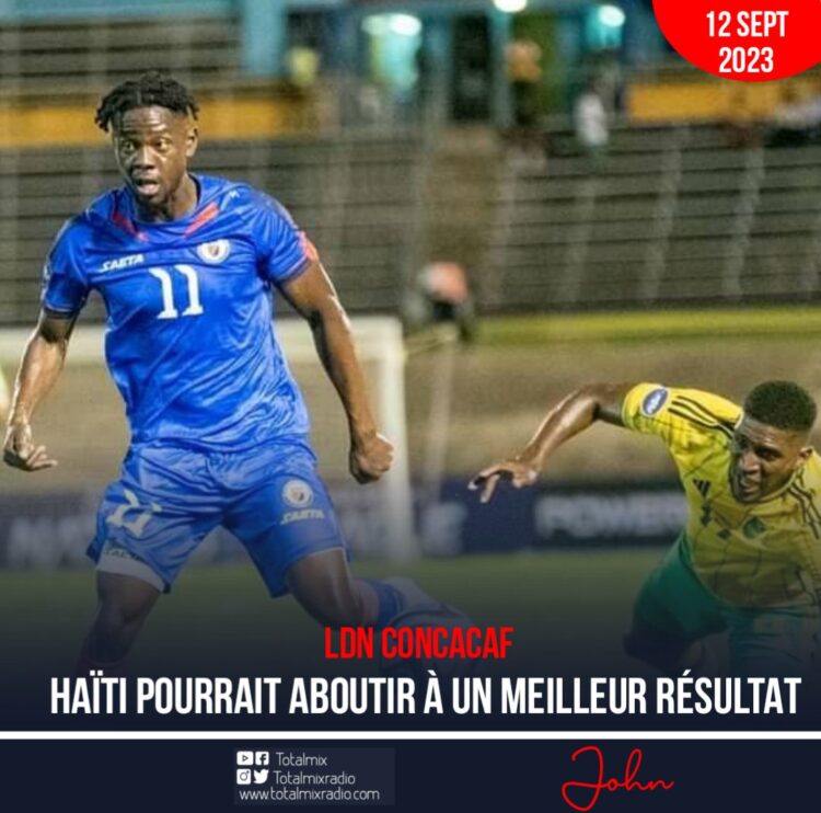 LDN CONCACAF : ÉCROULEMENT D’HAÏTI EN SECONDE PÉRIODE CONTRE LA JAMAÏQUE (2-2)