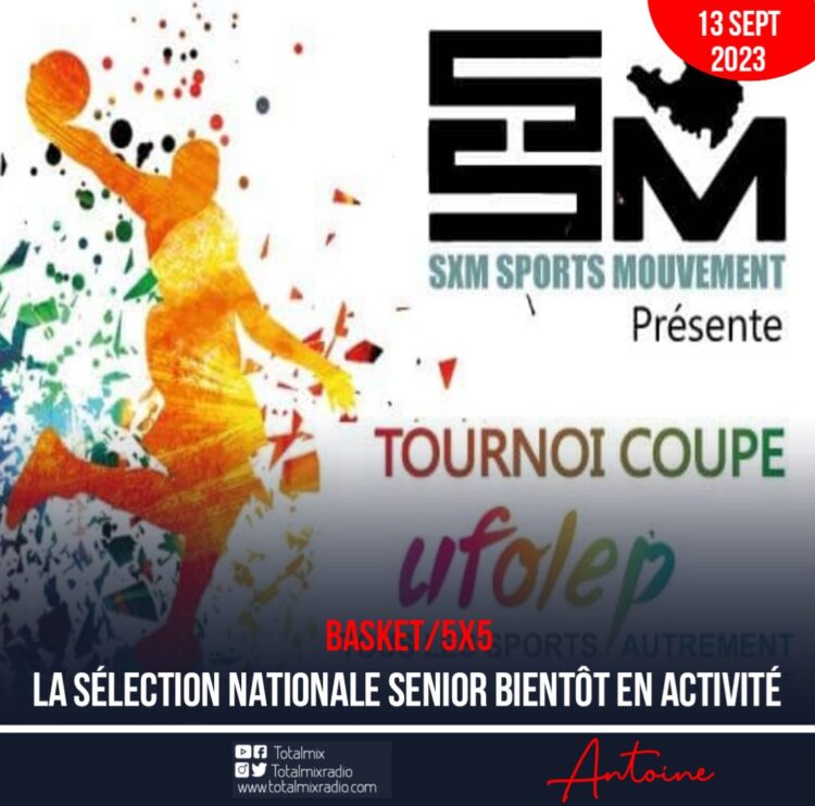 BASKET/5X5 : VERS LA MISE EN PLACE DE LA SÉLECTION NATIONALE