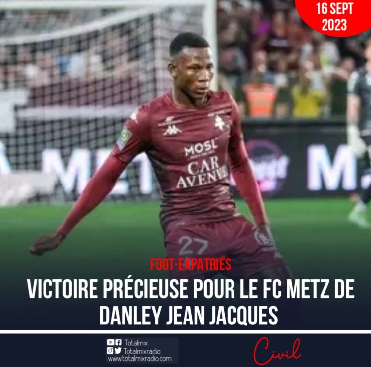FOOT-EXPATRIÉS : VICTOIRE PRÉCIEUSE DU FC METZ DE DANLEY JEAN-JACQUES