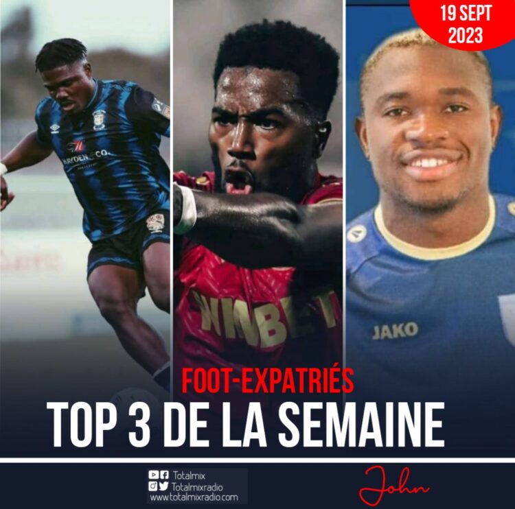 FOOT-EXPATRIÉS : TOP 3 DE LA SEMAINE