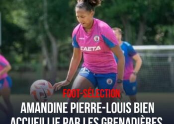 FOOT-SÉLECTION : APPORT DE L&rsquo;EXPERTISE D&rsquo;AMANDINE PIERRE-LOUIS AU GROUPE HAÏTIEN