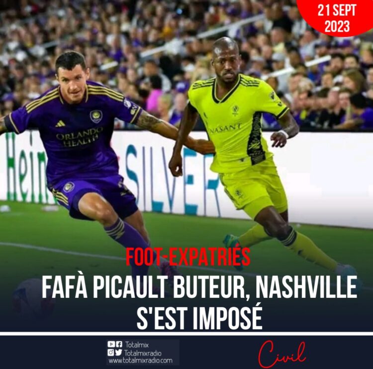 FOOT-EXPATRIÉS : FAFÀ PICAULT BUTEUR, NASHVILLE SC S’IMPOSE FACILEMENT