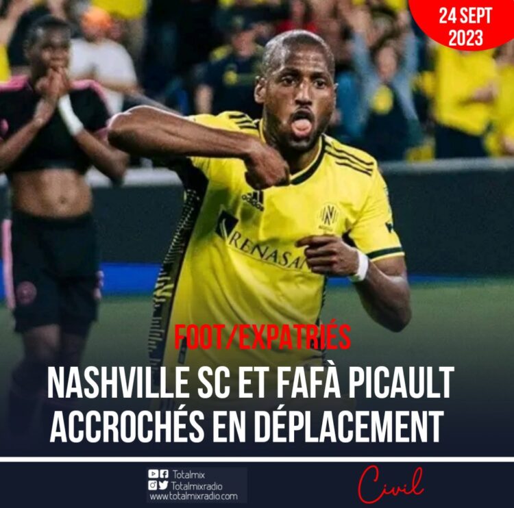 FOOT-EXPATRIÉS : SC NASHVILLE DE FAFÀ PICAULT ACCROCHÉS EN DÉPLACEMENT 