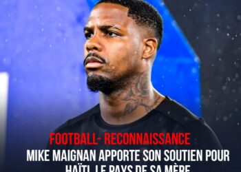FOOT-SOCIÉTÉ : MIKE MAIGNAN SOUTIENT HAÏTI, LE PAYS DE SA MÈRE