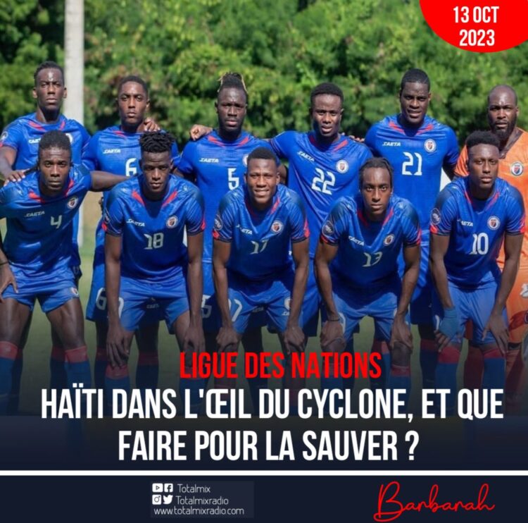 LIGUE DES NATIONS : HAÏTI DANS L’ŒIL DU CYCLONE, ET QUE FAIRE POUR LA SAUVER ?
