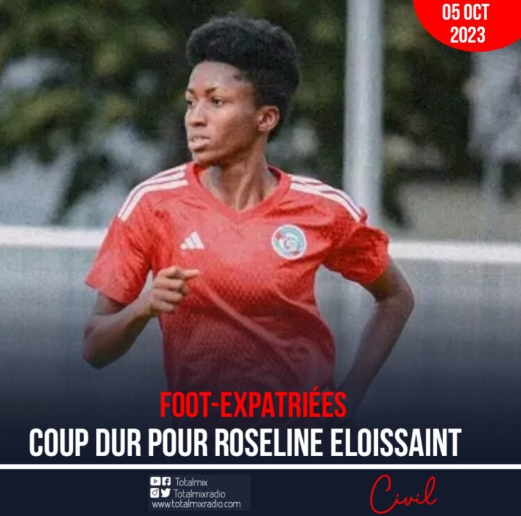 FOOT-EXPATRIÉES : COUP DUR POUR ROSELINE ELOISSAINT