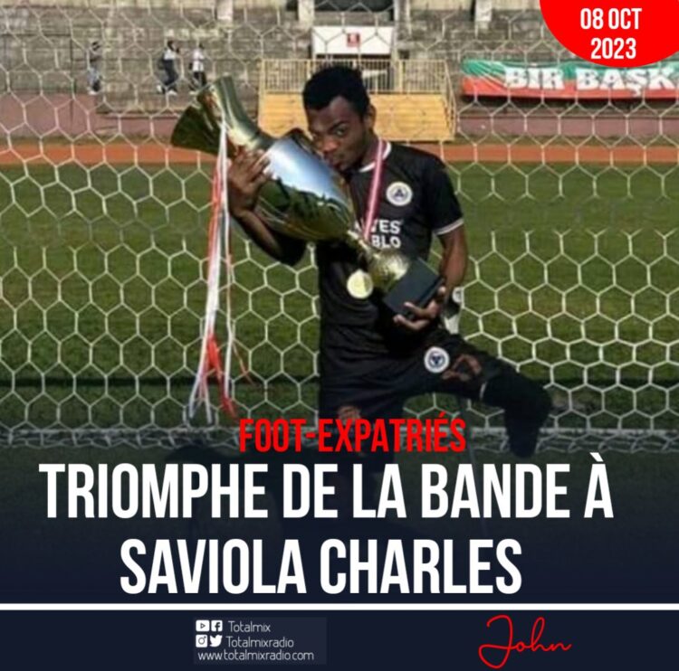 FOOT-EXPATRIÉS : TRIOMPHE DE LA BANDE À SAVIOLA CHARLES