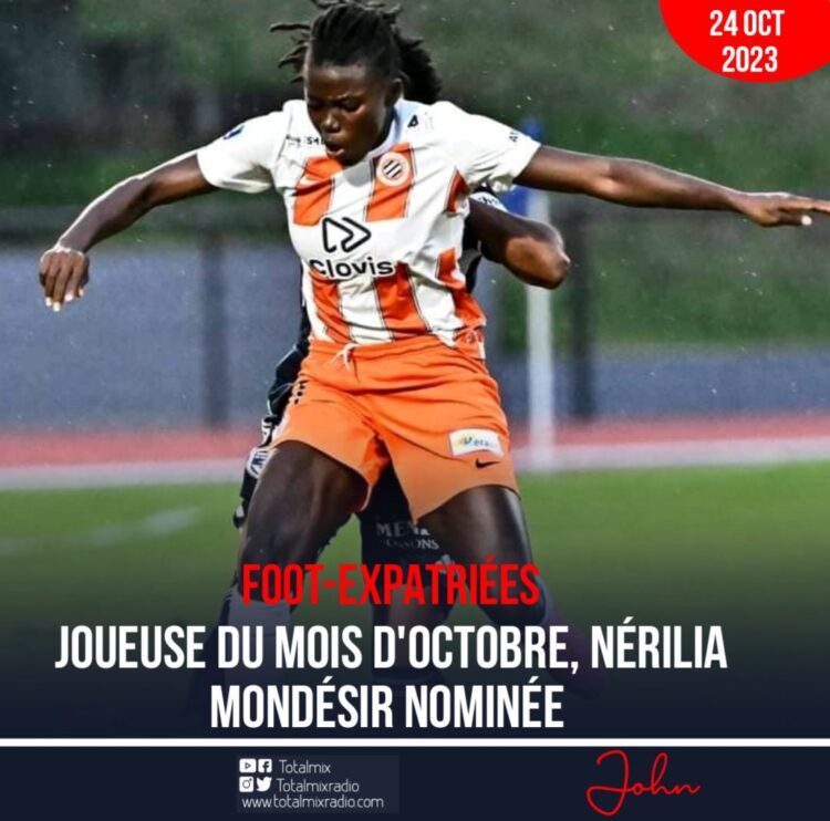 FOOT-EXPATRIÉES / JOUEUSE DU MOIS : NÉRILIA MONDÉSIR PARMI LES NOMINÉES