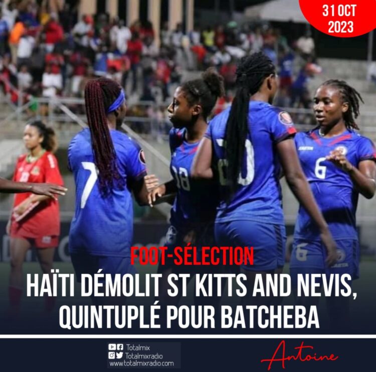 FOOT/LDN CONCACAF-F : GROSSE DÉMONSTRATION D’HAÏTI POUR CONSOLIDER SA PLACE DE LEADER