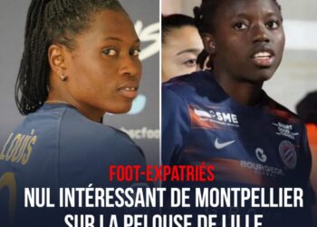 FOOT/EXPATRIÉES : LILLE ET MONTPELLIER DOS À DOS, NÉRILIA ET KETHNA ENTRÉES EN COURS DE JEU