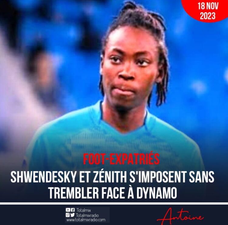 FOOT/EXPATRIÉES : ZÉNITH ENCORE AU TOP, SHWENDESKY ENTRÉE EN COURS DE JEU