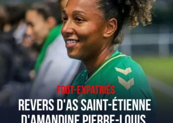 FOOT-EXPATRIÉES : REVERS D’AS SAINT-ÉTIENNE, TROISIÈME APPARITION D’AMANDINE PIERRE-LOUIS
