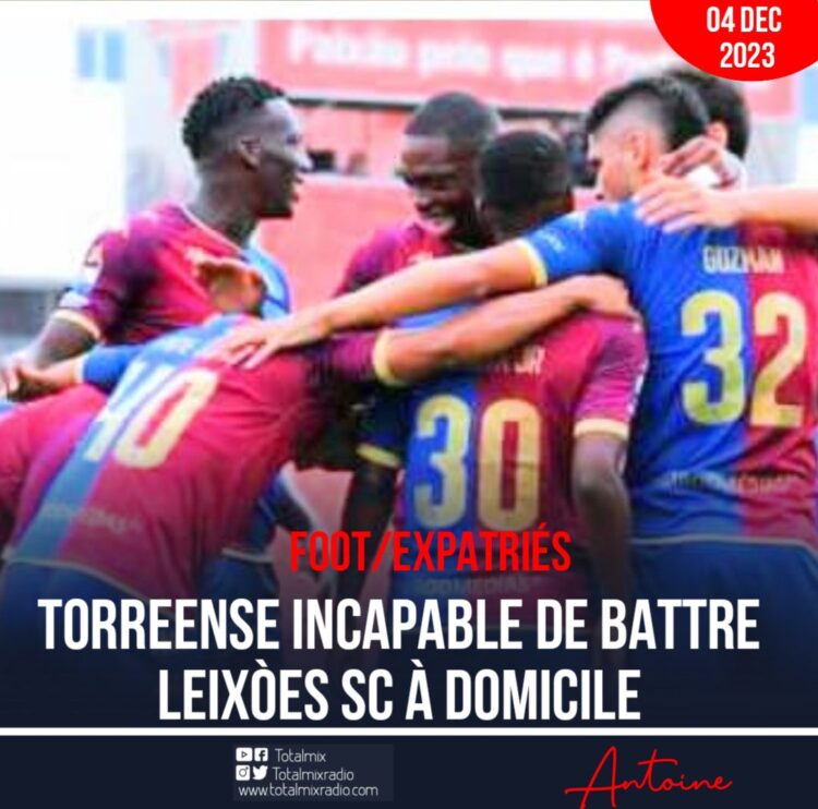 FOOT/EXPATRIÉS : ENTRÉ EN COURS DE JEU, TORREENSE DE CARNEJY ET LEIXÕES DOS À DOS