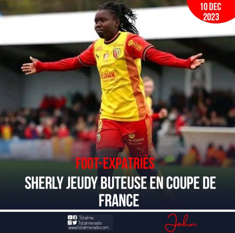 FOOT-EXPATRIÉES : RC LENS FILE EN 16E DE FINALE, SHERLY JEUDY PUNIT LA GARDIENNE ADVERSE