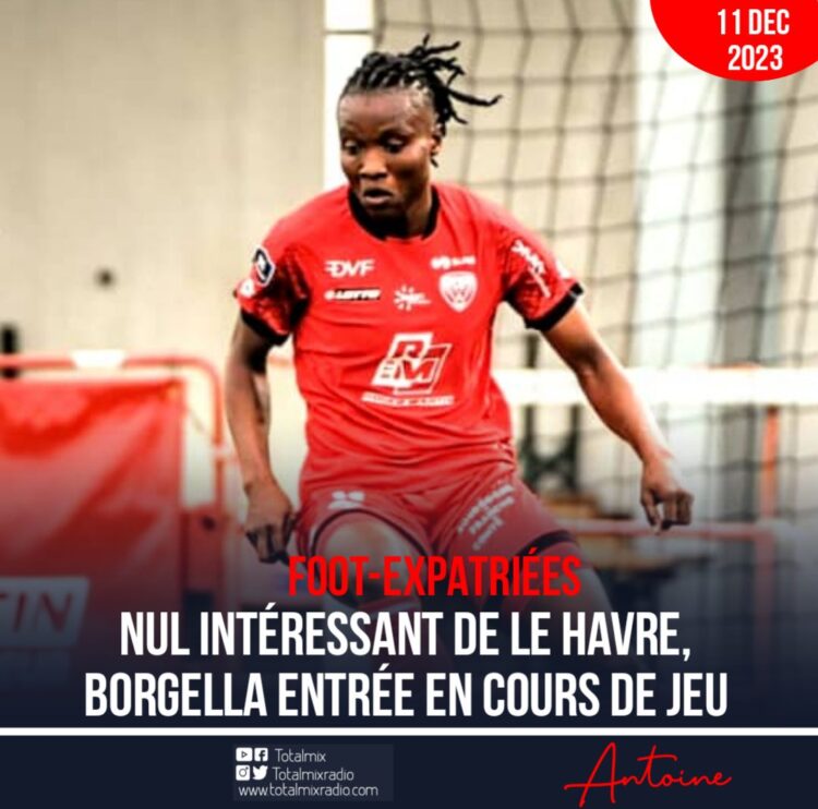 FOOT/EXPATRIÉES : LE HAVRE AC DE BORGELLA ET PSG DOS À DOS