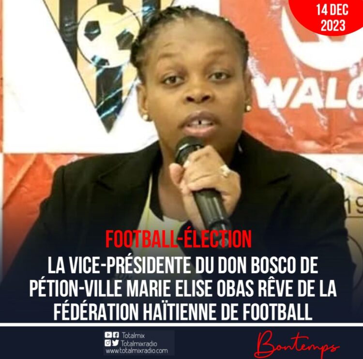 FOOTBALL-LOCAL : MARIE ELISE OBAS PRÊTE À CONTRÔLER LE FOOTBALL HAÏTIEN