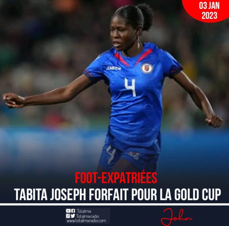 FOOTBALL : TABITA JOSEPH FORFAIT POUR LA GOLD CUP !