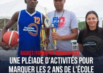 BASKET/FONDATION BARBANCOURT : GRANDIOSE CÉLÉBRATION DES 2 ANS DE L’ÉCOLE CE 13 JANVIER