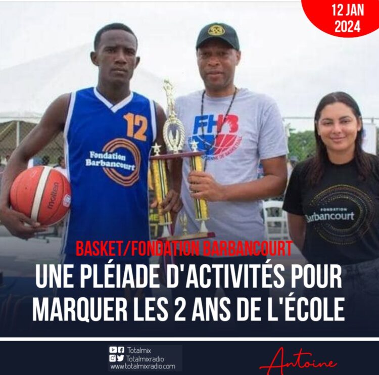 BASKET/FONDATION BARBANCOURT : GRANDIOSE CÉLÉBRATION DES 2 ANS DE L’ÉCOLE CE 13 JANVIER