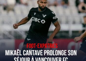 FOOT-EXPATRIÉS : SÉJOUR DE MIKAËL CANTAVE PROLONGÉ À VANCOUVER