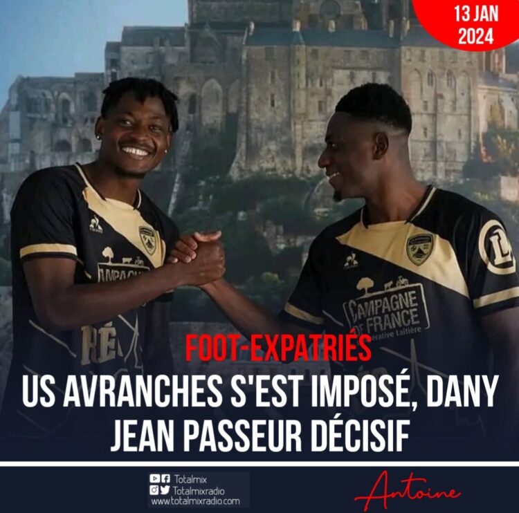 FOOT/EXPATRIÉS : PRÉCIEUX SUCCÈS DE L’US AVRANCHES, DANY JEAN PASSEUR DÉCISIF !