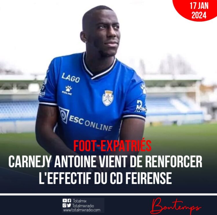 FOOT-EXPATRIÉS : CD FEIRENSE A OFFICIALISÉ L’ARRIVÉE DE CARNEJY ANTOINE