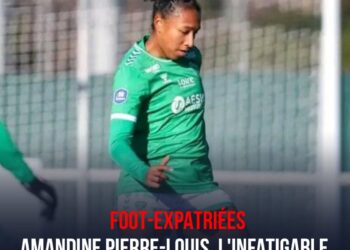 Foot-Expatriées : Note rouge de L’ASSE, Amandine Pierre-Louis impliquée sur deux buts