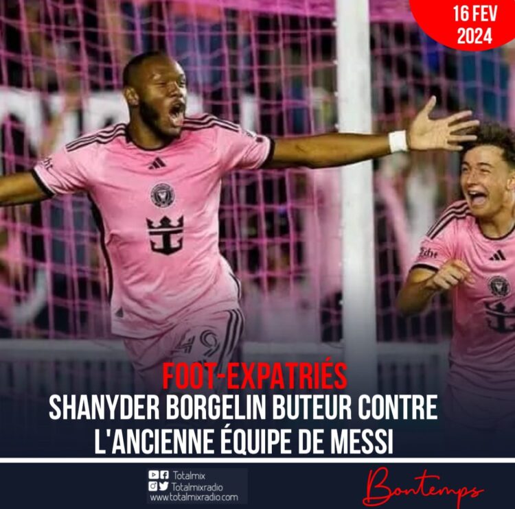 Foot-Expatrés : Shanyder Borgelin buteur contre l’ancienne équipe de Messi