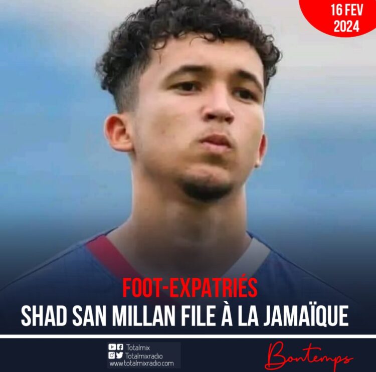 Foot-Expatriés : Shad San Millan vers le championnat jamaïcain