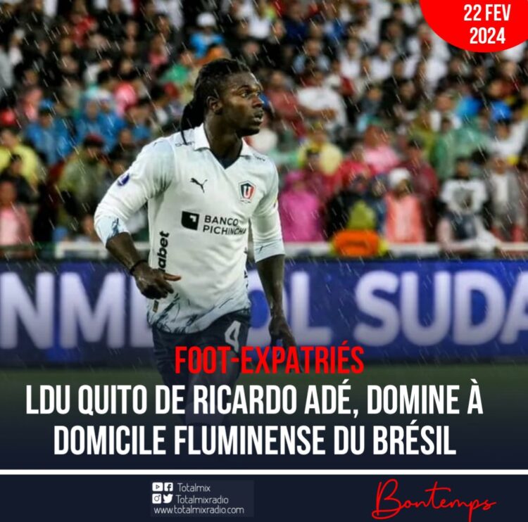 Foot-Expatriés / Recopa Sudamericana : Option prise par LDU Quito de Ricardo Adé pour la finale