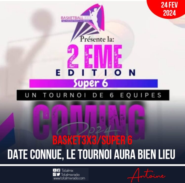 Basket 3×3/Super 6 : Pour la 2e édition, six formations sur la ligne de départ