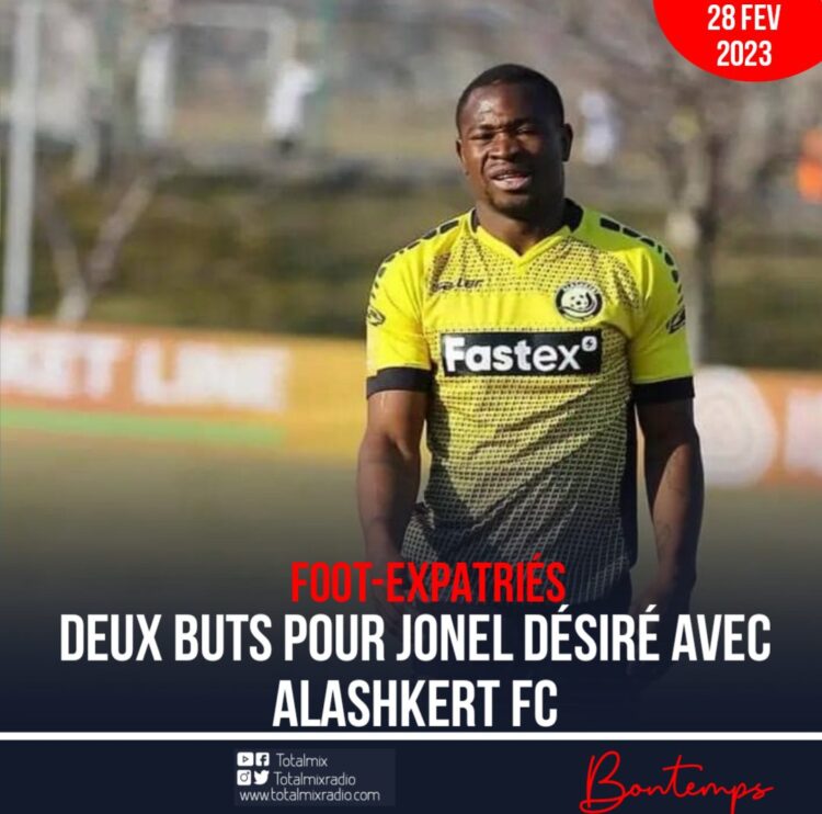 Foot-Expatriés : Jonel Désiré double buteur, Alashkert vainqueur