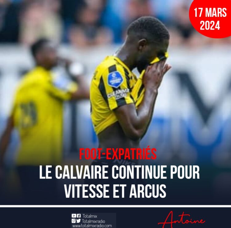 Foot/Expatriés : Vitesse Arnhem d’Arcus n’aperçoit encore le bout du tunnel !