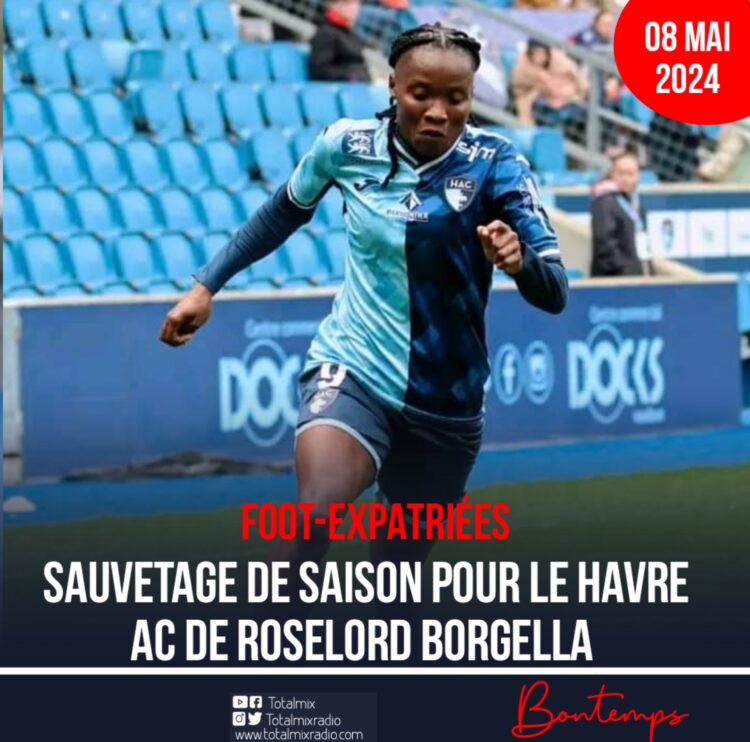Foot-Expatriées : Sauvetage de saison pour Le Havre AC de Roselord Borgella