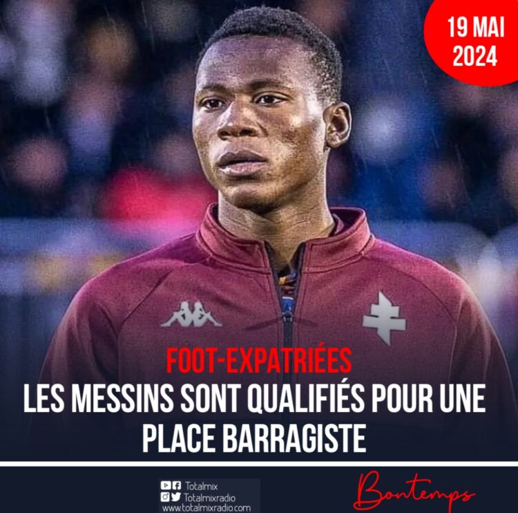 Foot-Expatriés : FC Metz et Danley joueront les barrages