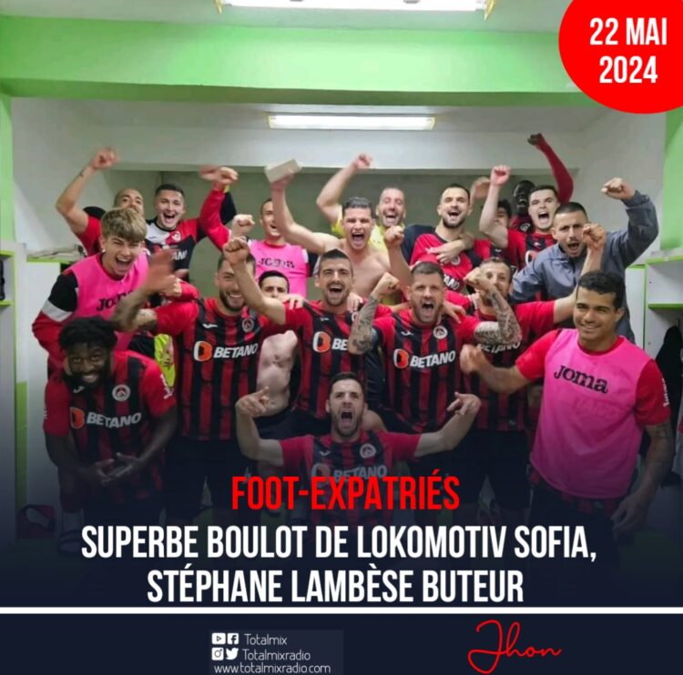 Foot-Expatriés : superbe boulot de Lokomotiv Sofia, Stéphane Lambèse buteur