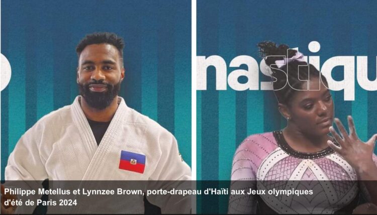 Paris 2024 : Philippe Métellus et Lynnzee Brown, porte-drapeau d’Haïti aux Jeux olympiques
