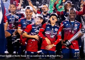 Foot-Expatriés : Carl Fred Sainté et North Texas SC au sommet de la MLS Next Pro