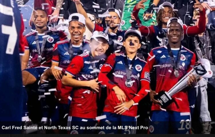 Foot-Expatriés : Carl Fred Sainté et North Texas SC au sommet de la MLS Next Pro