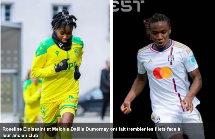 Football féminin : Roseline Eloissaint et Melchie Dumornay marquent contre leur ancien club
